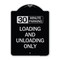 Signmission 30 Minute Parking Loading and Unloading Heavy-Gauge Aluminum Sign, 24" x 18", BS-1824-24426 A-DES-BS-1824-24426 - alternate 1